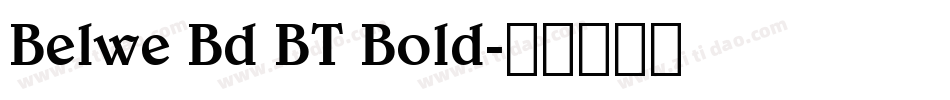 Belwe Bd BT Bold字体转换